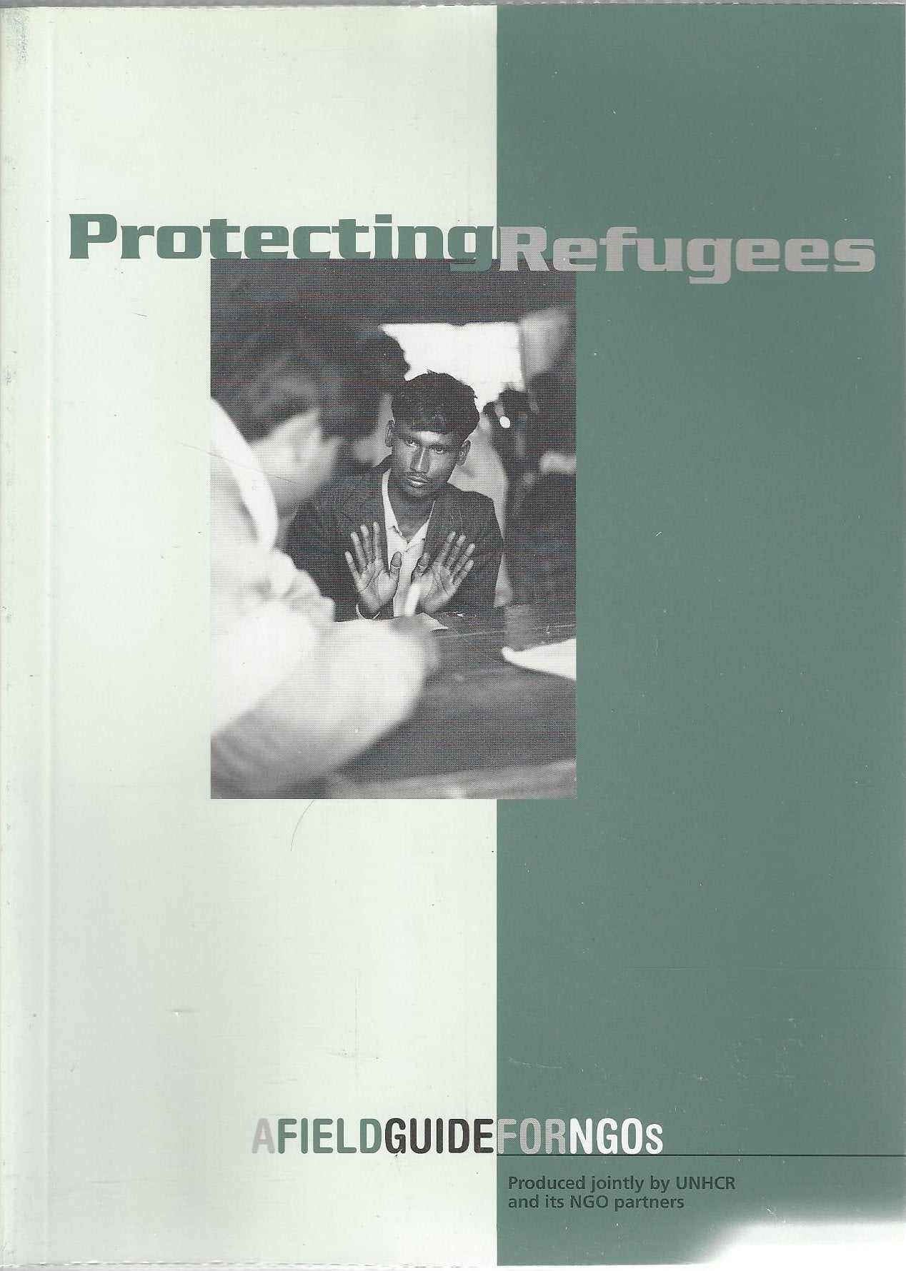Protecting Refugees: A Field Guide for NGOs Books