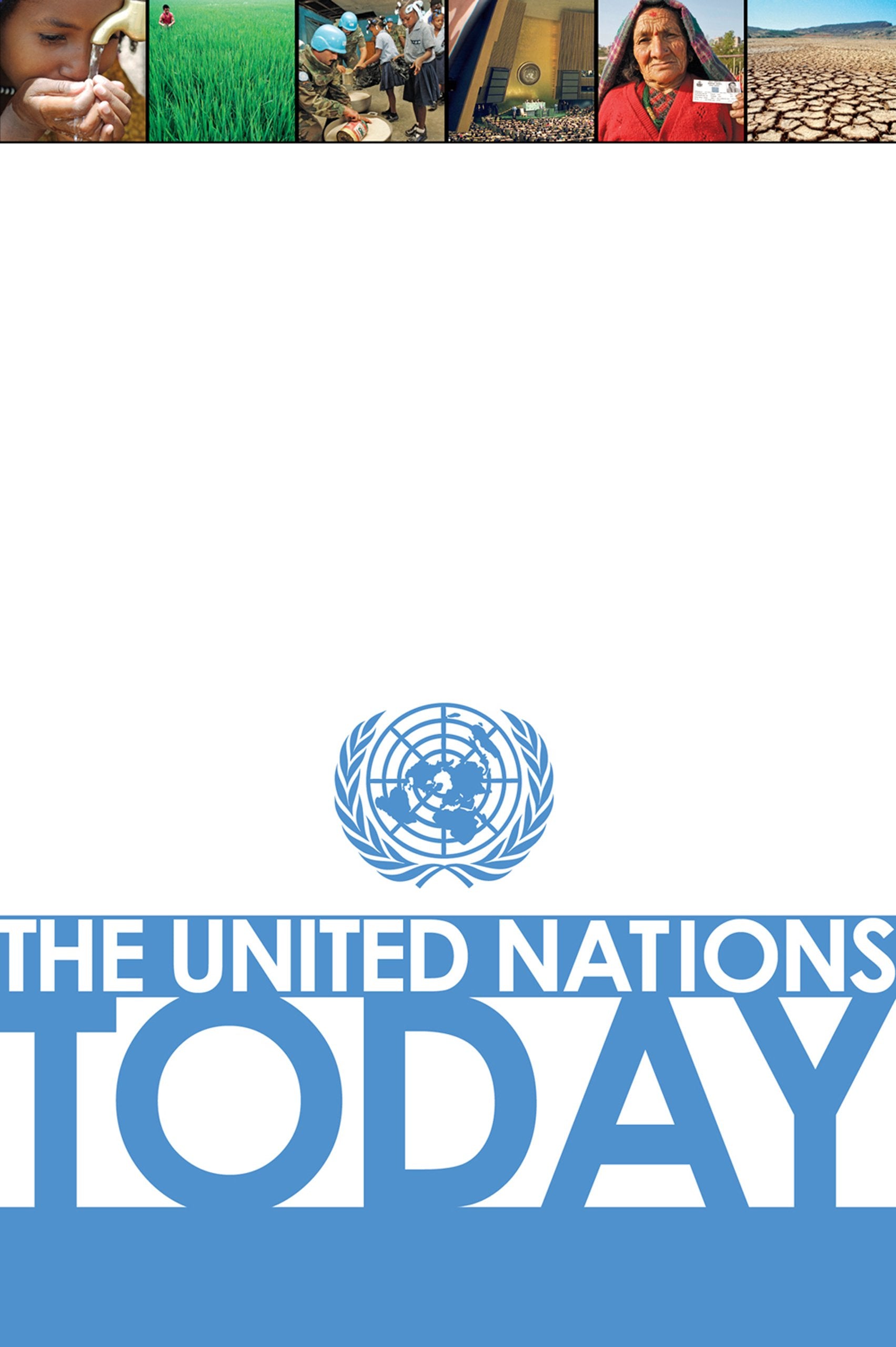The United Nations Today: Formerly titled ""Basic Facts About the UN Politics & History