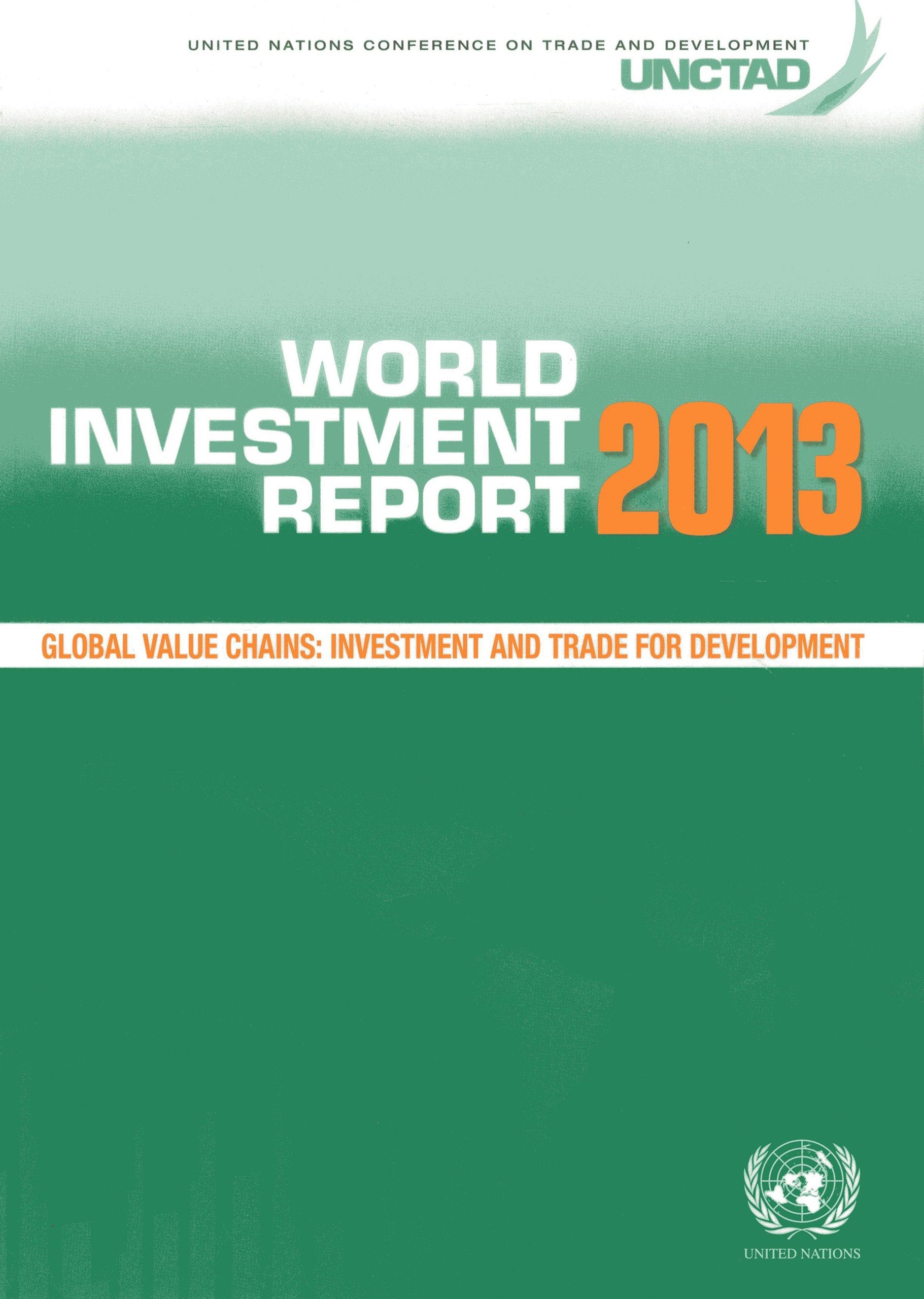 World Investment Report 2013: Global Value Chains - Investment and Trade for Development Business, Finance & Career