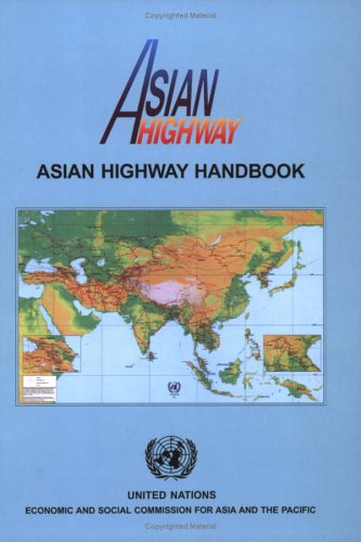 Asian Highway Handbook: Economic and Social Commission for Asia and the Pacific Business & Technology