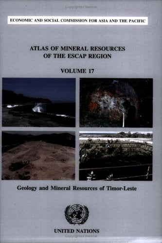 Atlas Of Mineral Resources Of The Escape Region: Geology And Mineral Resources Of Timor-leste Geology & Geography