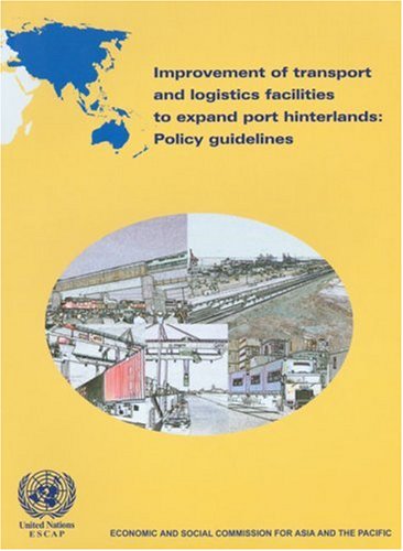 Improvement Of Transport And Logistics Facilities To Expand Port Hinterlands: policy guidelines Politics & History