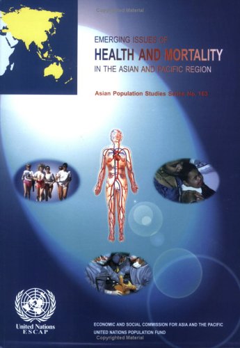 Emerging Issues of Health And Mortality in the Asian And Pacific Region Medicine