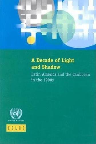 A Decade of Light and Shadow: Latin America and the Caribbean in the 1990s book