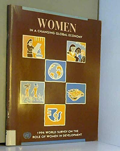 Women in a Changing Global Economy 1994: World Survey on the Role of Women in Development Books