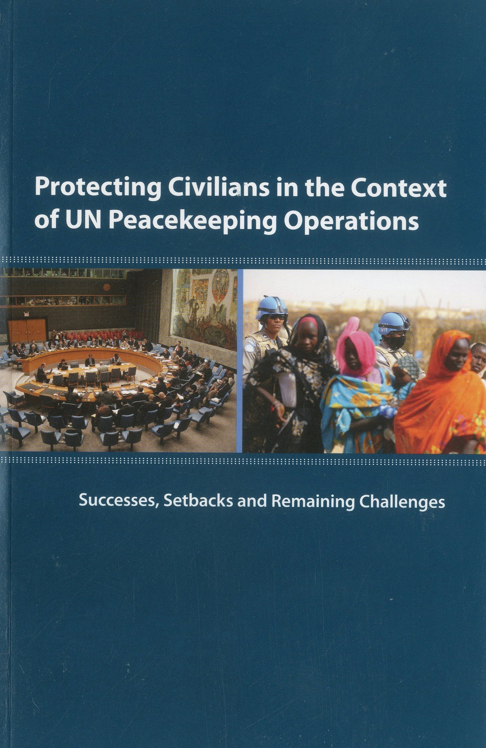 Protecting Civilians in the Context of Un Peacekeeping Operations Law