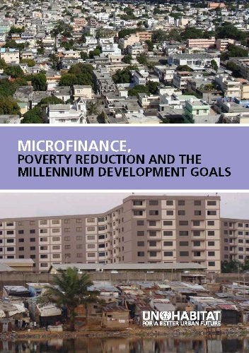 Microfinance, Poverty Reduction and Millennium Development Goals, The Global Urban Economic Dialogue Series Books