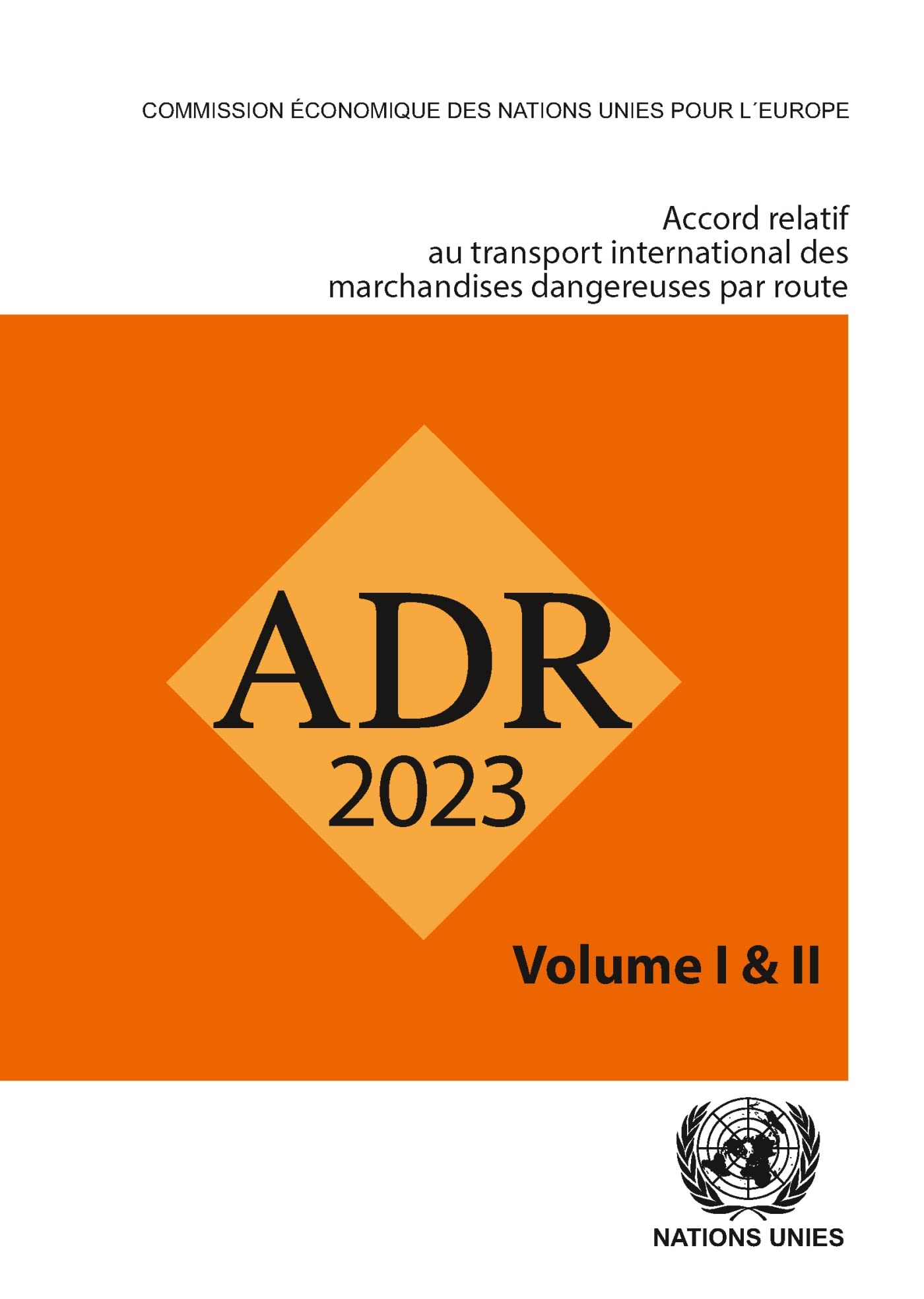 Accord relatif au transport international des marchandises dangereuses par route (ADR): 2 volumes book