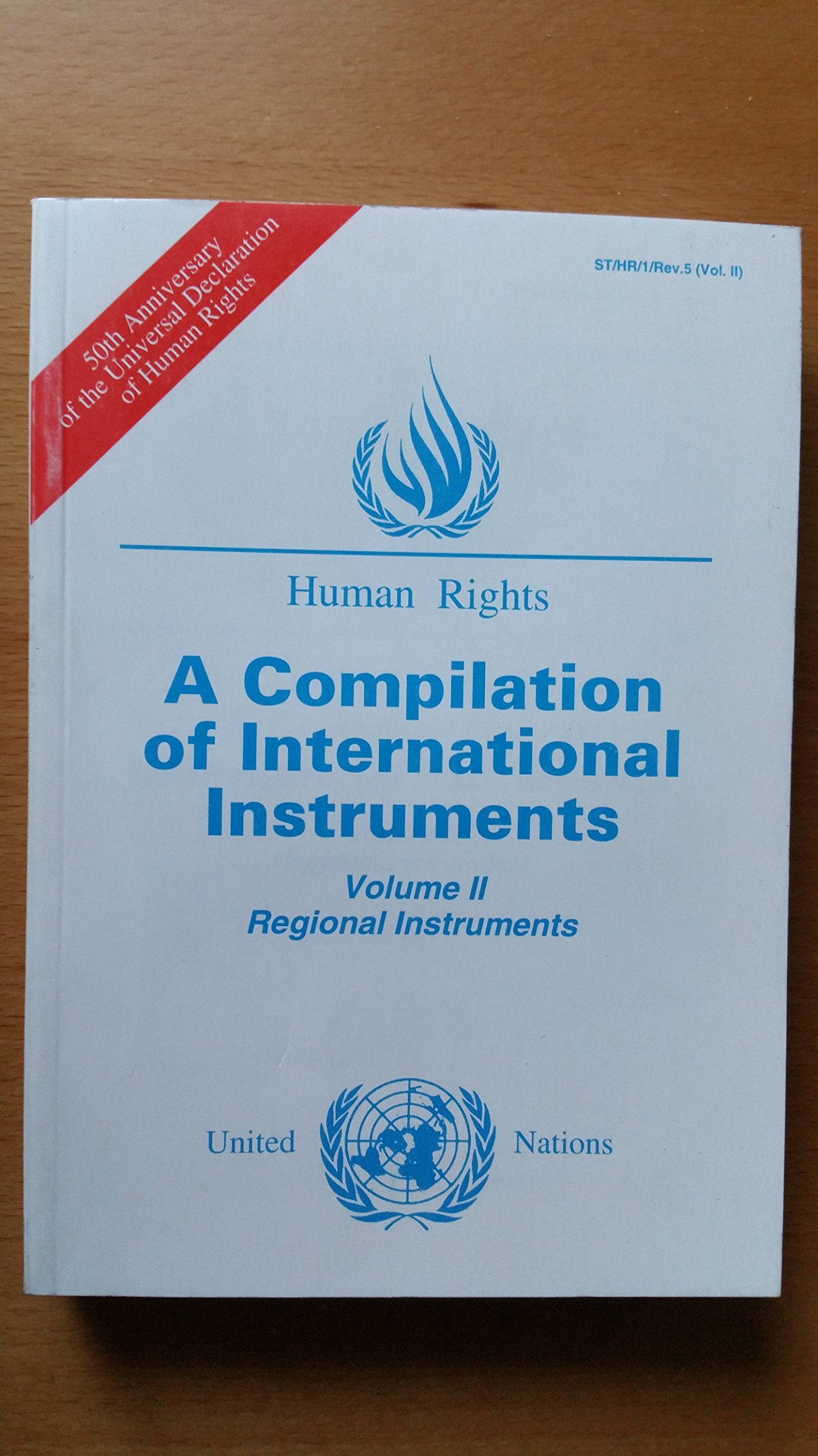 Human Rights: A Compilation of International Instruments Politics & History