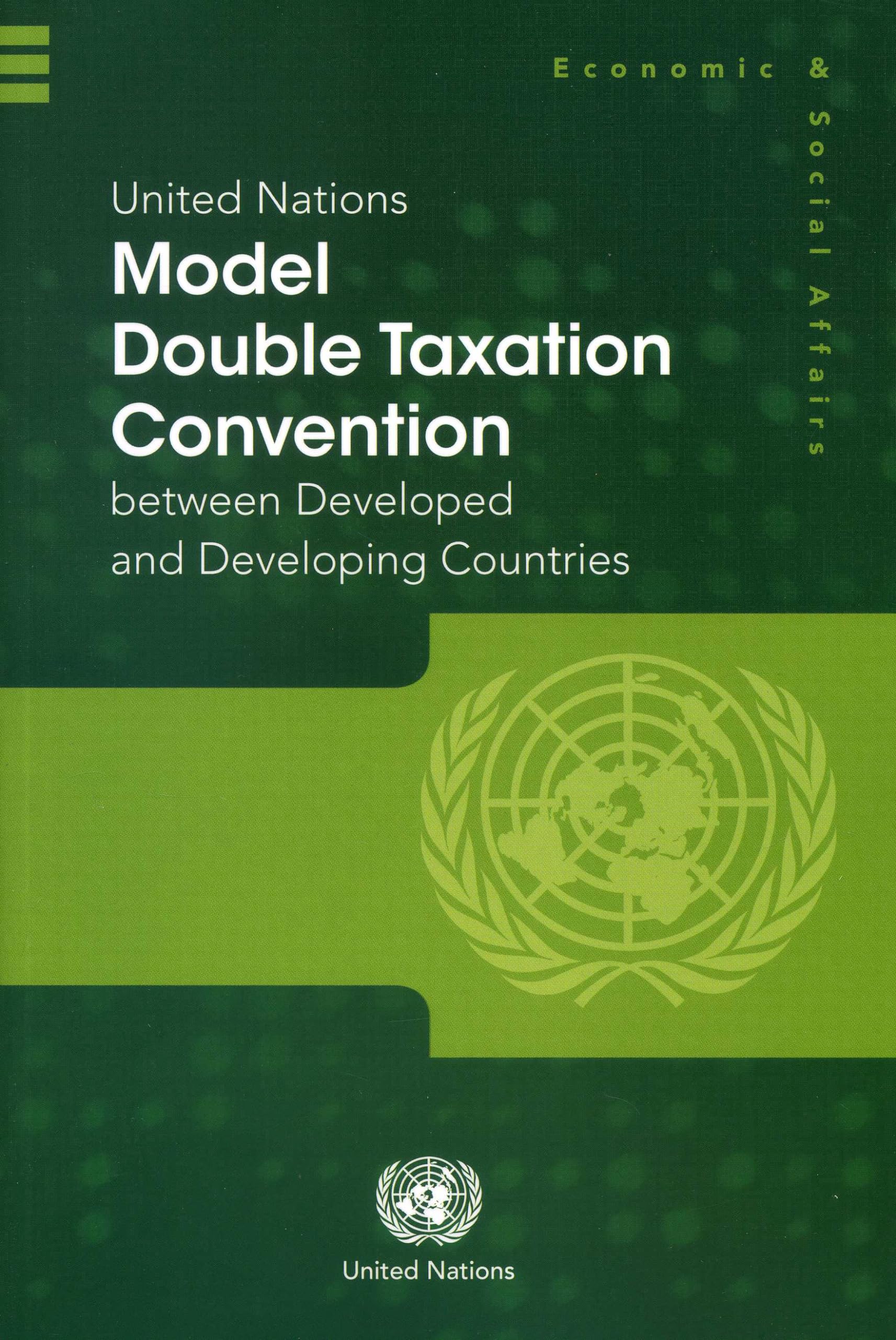 United Nations Model Double Taxation Convention Between Developed and Developing Countries (Department of Economic & Social Affairs) Business, Finance & Career