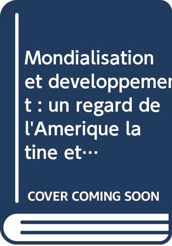 Mondialisation et développement : un regard de l'Amérique latine et des Caraïbes Books