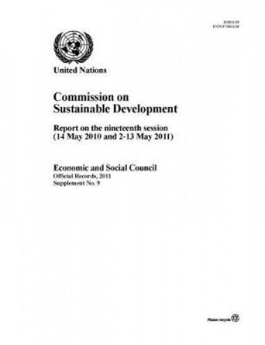 Report of the Commission on Sustainable Development 19th Session: report on the nineteenth session (14 May 2010 and 2-13 May 2011) (Official records, 2011) Social Sciences