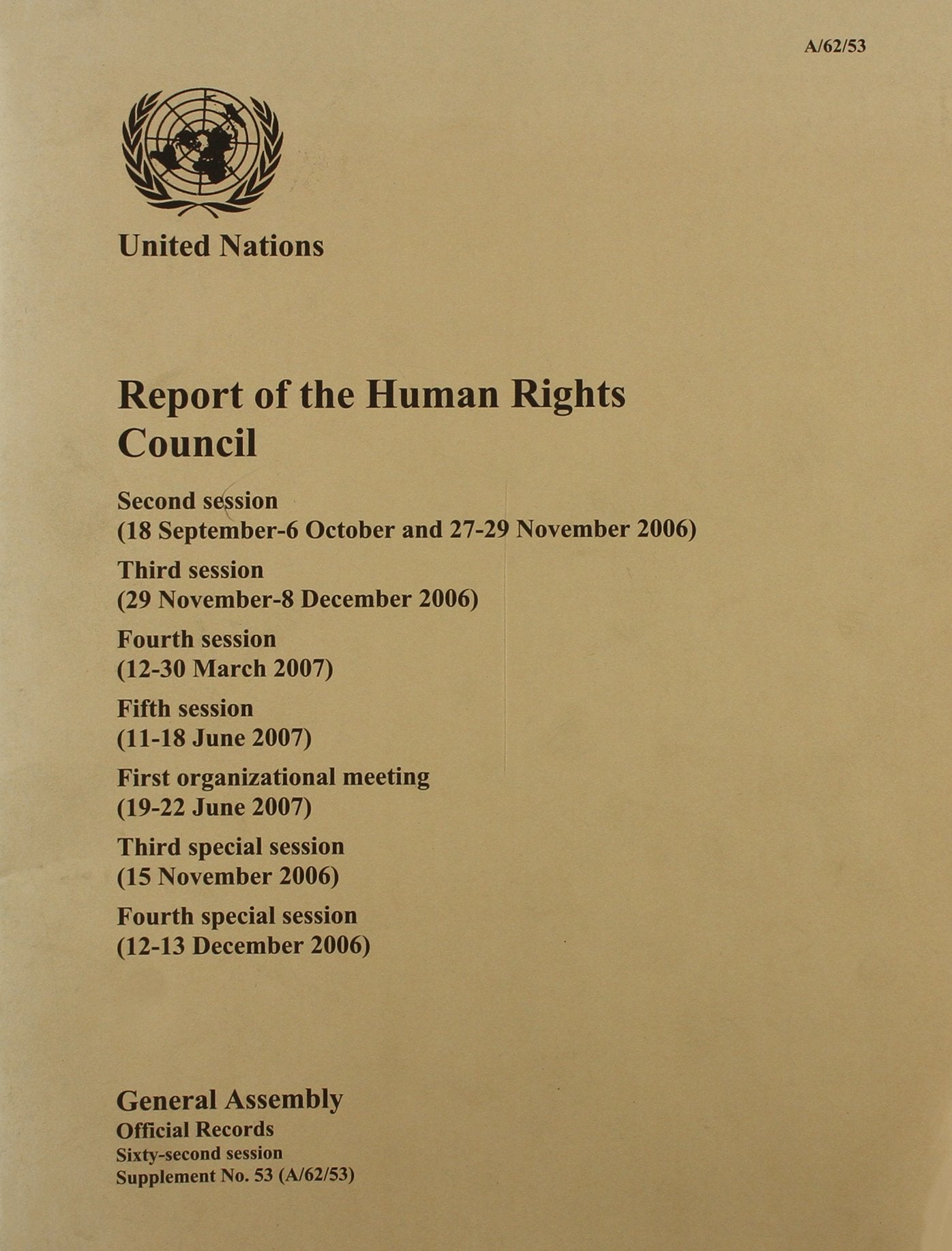 Report of the Human Rights Council: Second Session 18 September - 6 October and 27-29 November 2006 (Official Records of the General Assembly) Law