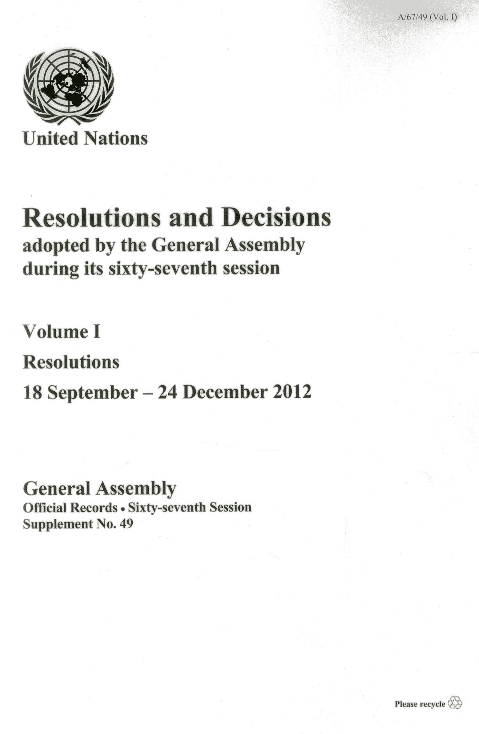 Resolutions and Decisions Adopted by the General Assembly During Its Sixty-Seventh Session: Resolutions Law