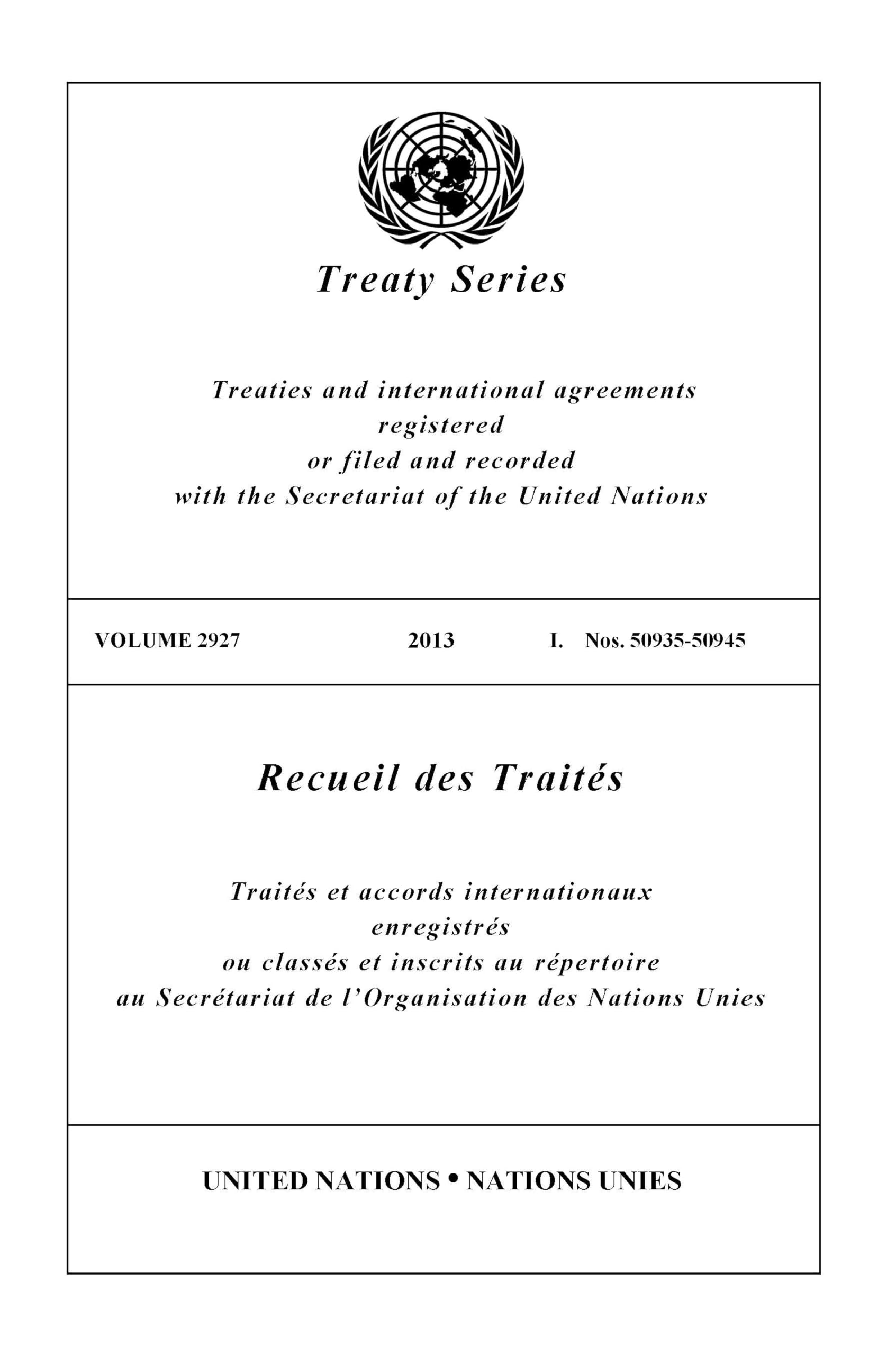 Treaty 2013/ Recueil Des Traités: Treaties and International Agreements Registered or Filed and Recorded With the Secretariat of the United Nations Law