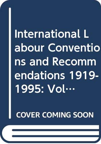 International Labour Conventions and Recommendations 1919-1995: Vol 1 book