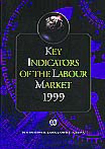 Key Indicators of the Labour Market 1999 Kilm Business, Finance & Career