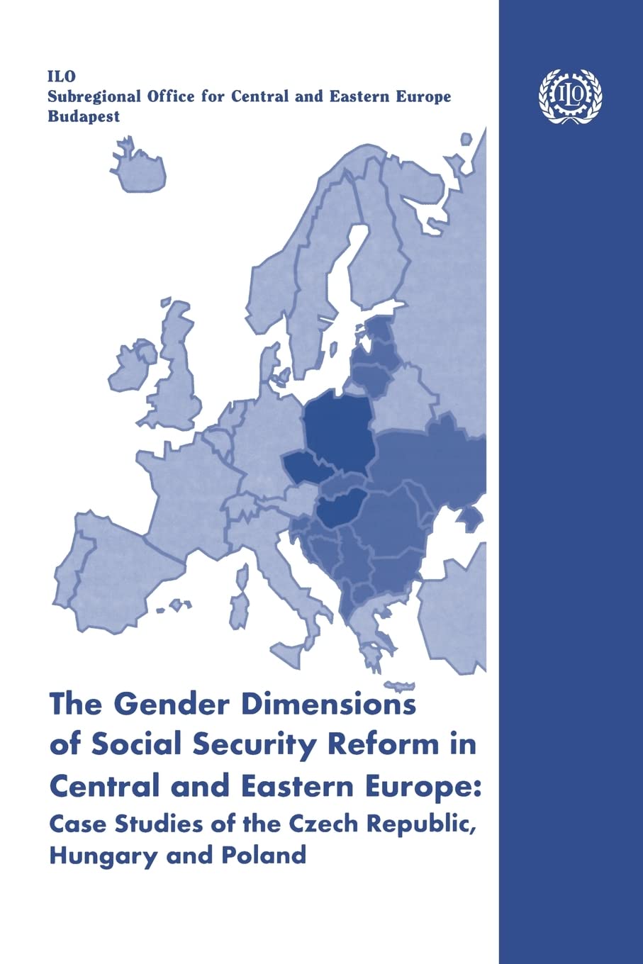 The gender dimensions of social security reform in Central and Eastern Europe: Case studies of the Czech Republic, Hungary and Poland Books