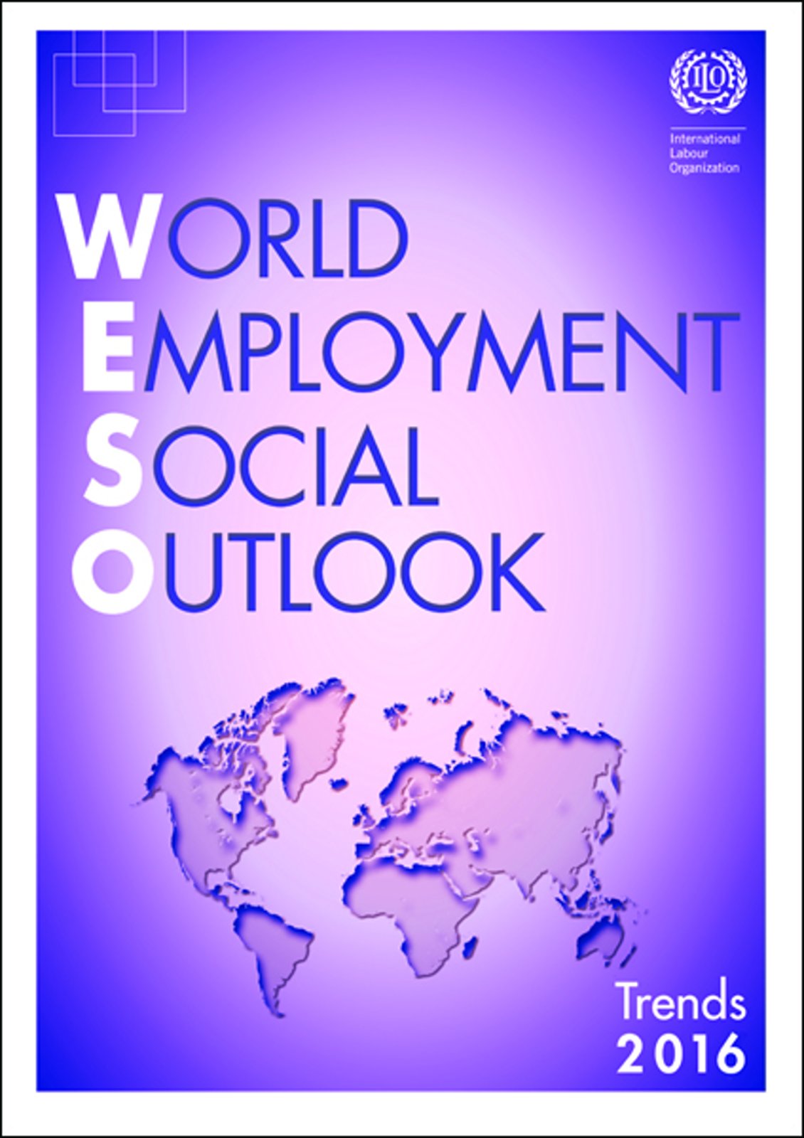 World Employment and Social Outlook: Trends 2016 Law
