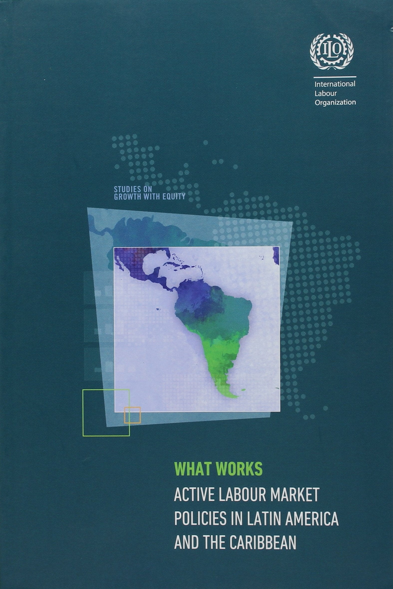 What Works: Active Labour Market Policies in Latin America Law