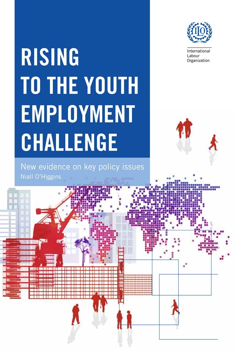 Rising to the Youth Employment Challenge: New Evidence on Key Policy Issues Social Sciences