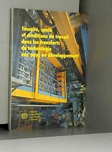 Sécurité, santé et conditions de travail dans les transferts de technologie aux pays en développement Books