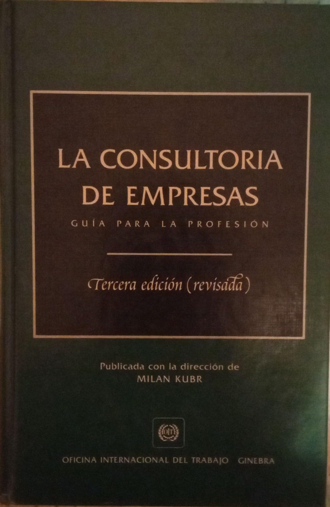 La Consultoria de Empresas - Guia para la Profesion tercera edition (revisada) Books