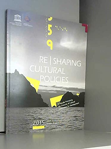 Re ] Shaping Cultural Policies - A Decade Promoting the Diversity of Cultural Expressions for Development Natural Sciences