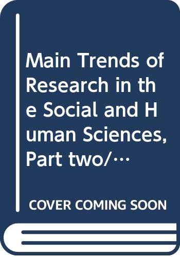 Main Trends of Research in the Social and Human Sciences, Part two/Volume one: Anthropological and historical sciences, Aesthetics and the sciences of art. Volume two: Legal Science/Philosophy book
