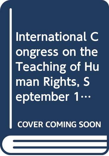 International Congress on the Teaching of Human Rights, September 1978, Vienna: Under the Auspices of the United Nations Organization for Education, Law