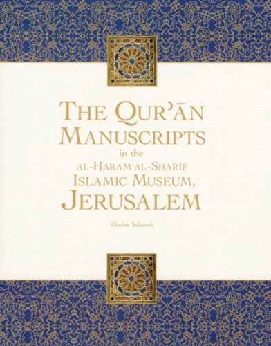 Qur'an Manuscripts in the Al-haram Al Sherif Islamic Museum Jerusalem book