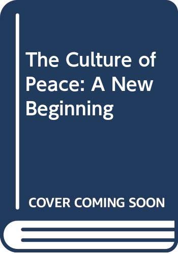 The Culture of Peace: A New Beginning book