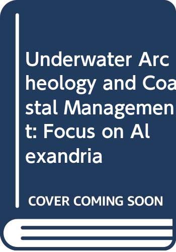 Underwater Archeology and Coastal Management: Focus on Alexandria Social Sciences