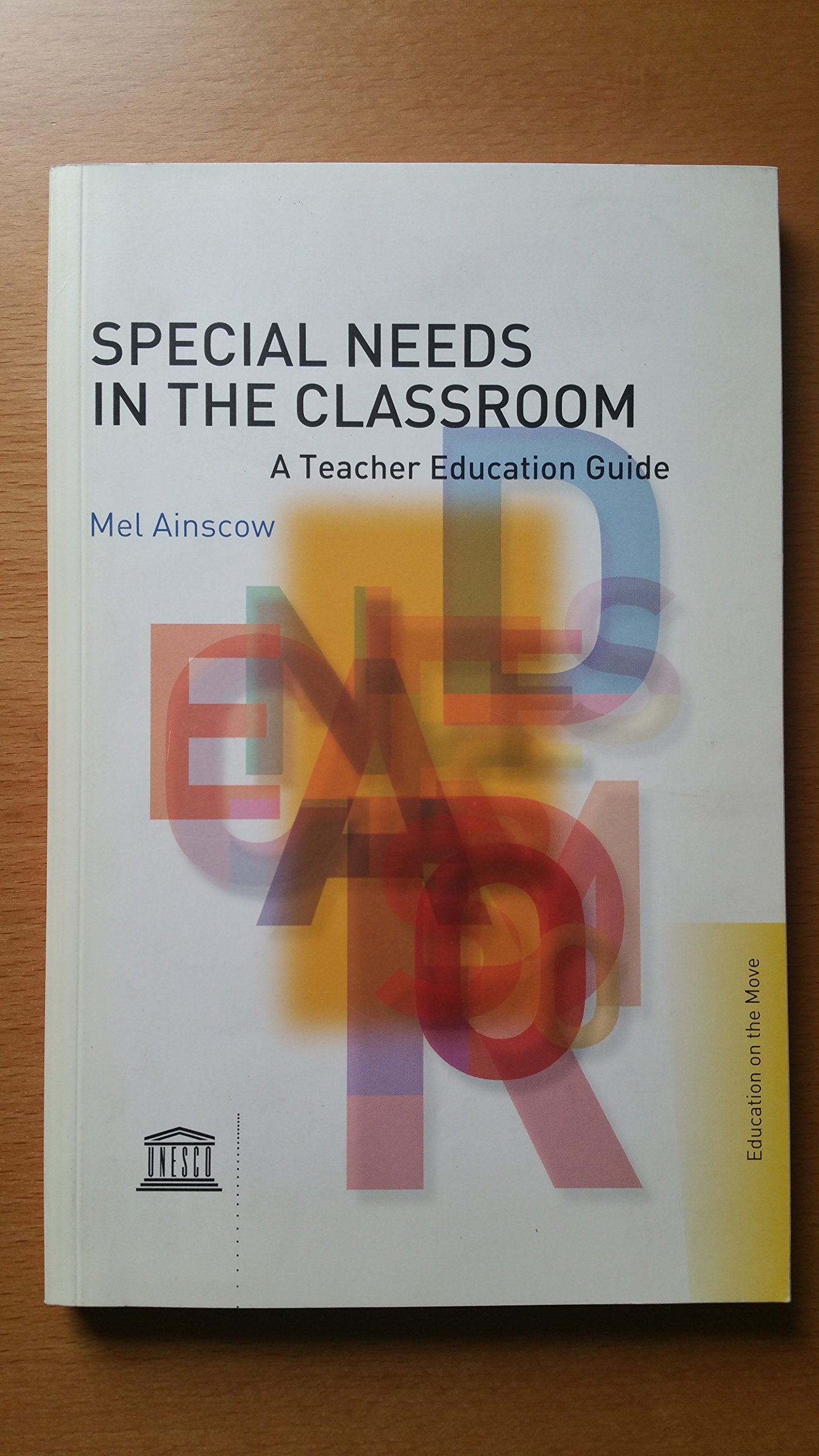 Special Needs In The Classroom: A Teacher Education Guide (Education on the Move) Learning & Reference