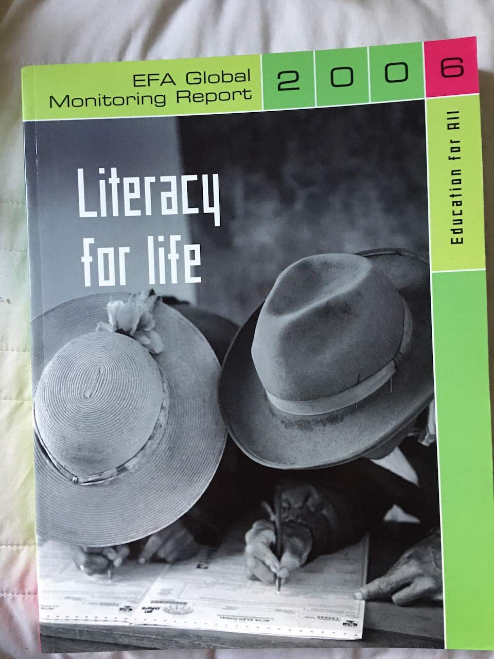 Education for All Global Monitoring Report 2006: Education for All Global Literacy for Life (Education on the Move) Learning & Reference