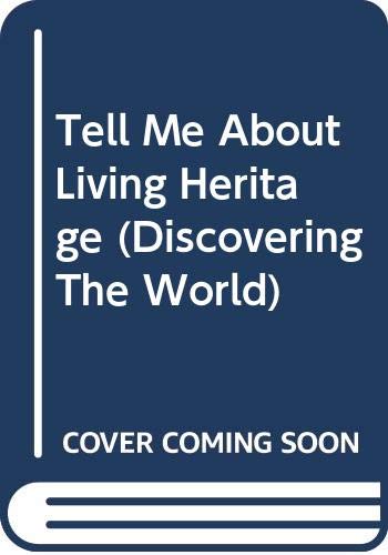 Tell Me About Living Heritage book