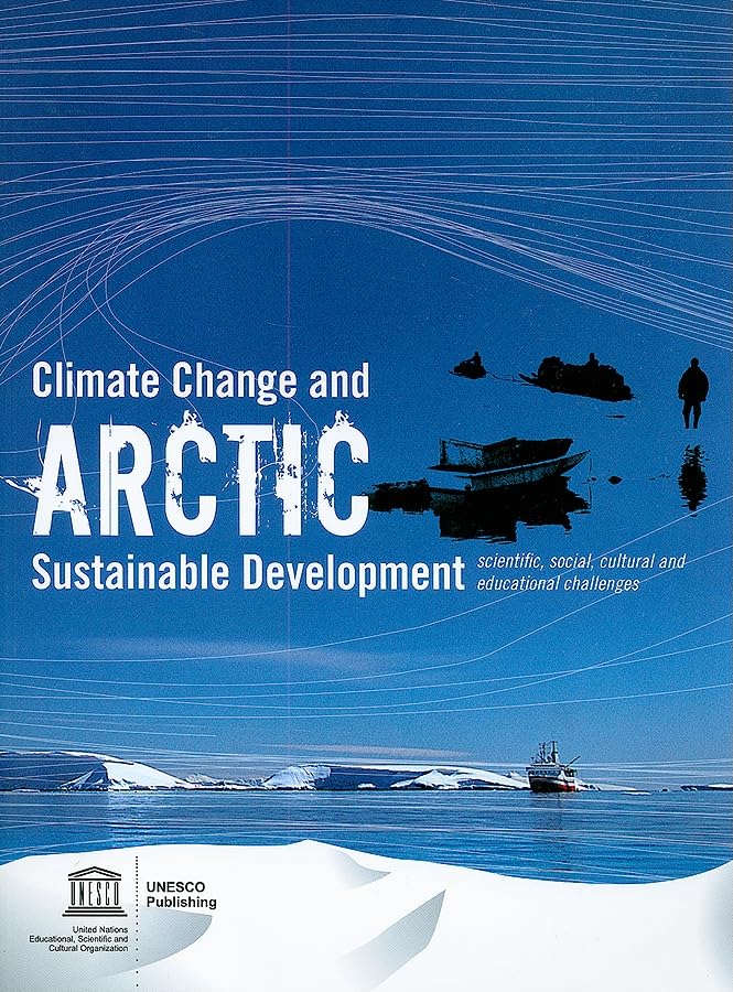 Climate Change and Arctic Sustainable Development: Scientific, Social, Cultural and Educational Challenges: Scientific, social, cultural and eductional challenges Social Sciences