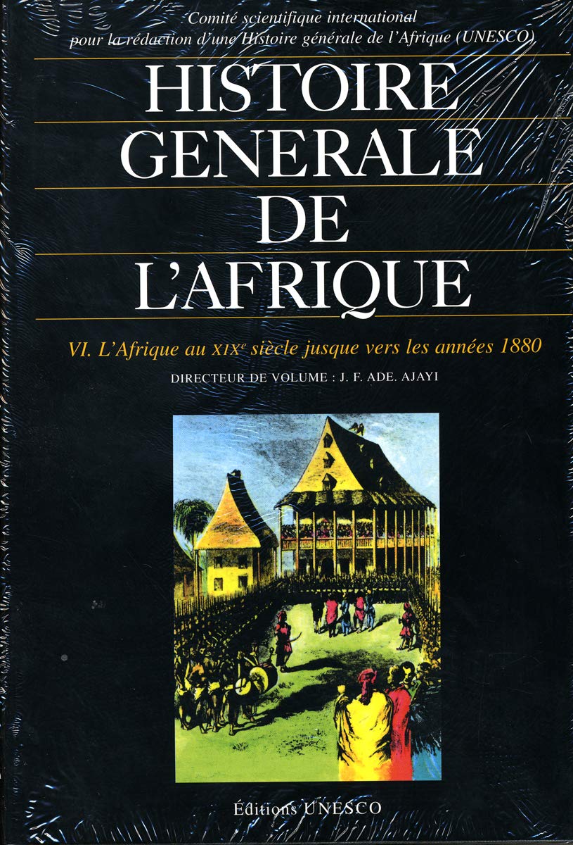 Histoire générale de l'Afrique, volume 6 : L'Afrique au 19e siècle jusque vers les années 1880 book