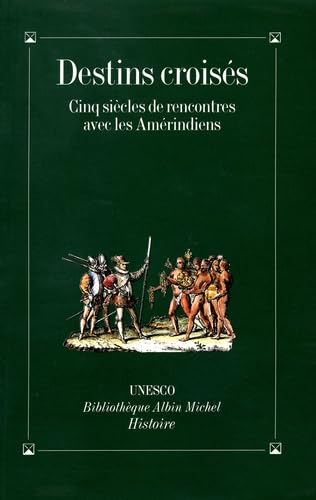 Destins croisés: Cinq siècles de rencontre Books