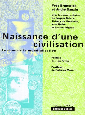 Naissance d'une civilisation: Le choc de la mondialisation book
