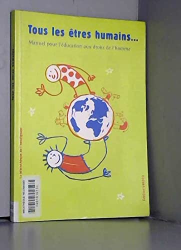 tous les etres humains - manuel pour l'education aux droits de l'homme Books