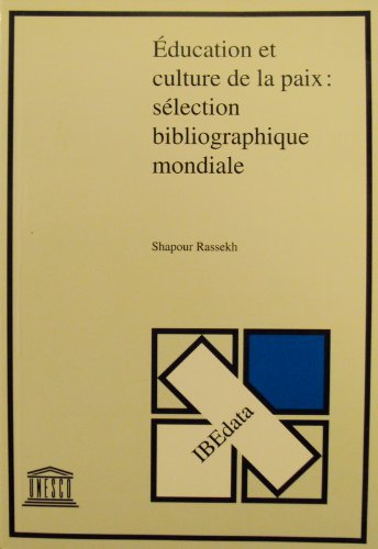 Education et culture de la paix : sélection bibliographique mondiale book