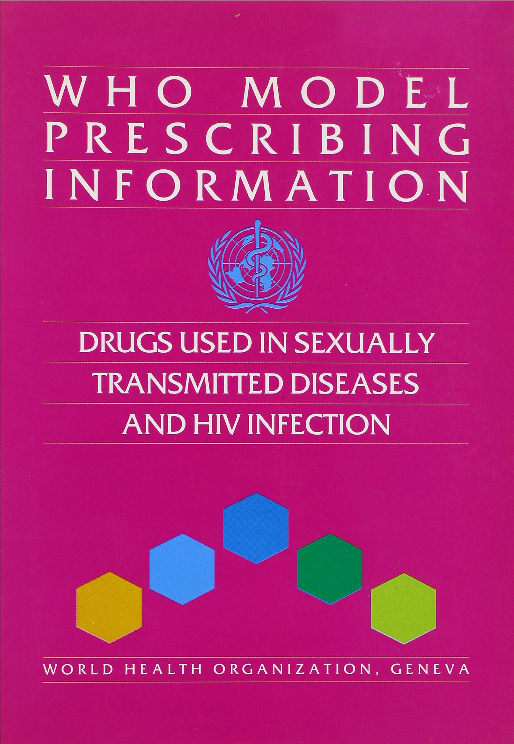 Drugs Used in Sexually Transmitted Diseases And HIV Infection (Who Model Prescribing Information) Medicine