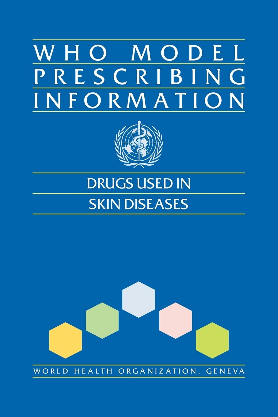 Who Model Prescribing Information: Drugs Used in Skin Diseases Medicine