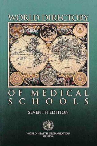 World Directory of Medical Schools (WORLD DIRECTORY OF MEDICAL SCHOOLS/REPERTOIRE MONDIAL DES ECOLES DE MEDECINE) Medicine