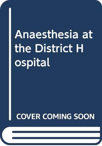 Anaesthesia at the District Hospital Medicine