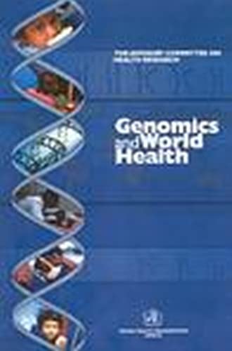 Genomics and World Health: Report of the Advisory Committee on Health Research 2002 Medicine