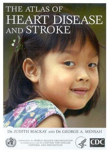 The Atlas of Heart Disease and Stroke Medicine