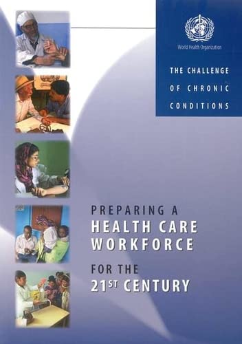 Preparing A Health Care Workforce For The 21st Century: The Challenge Of Chronic Conditions Medicine