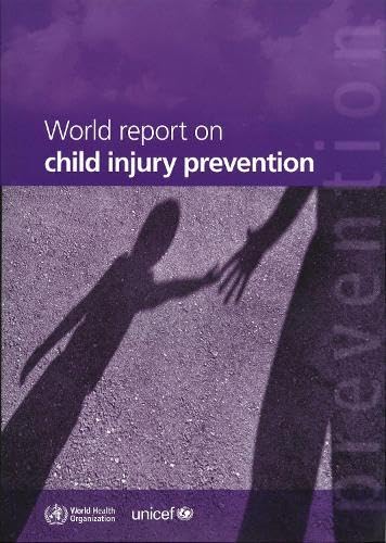 World Report on Child Injury Prevention Medicine